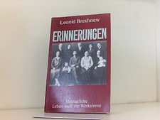 Erinnerungen. Leben nach der Werksirene / Heimatliebe Breshnew, Leonid:
