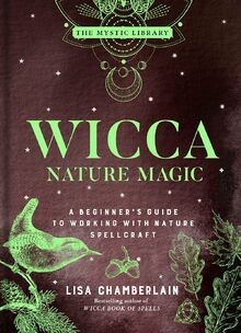 Wicca nature magic a - nature, magic: