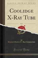 Coolidge XRay Tube, Vol 1