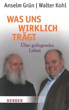 Was uns wirklich trägt von