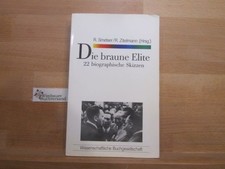 Die braune Elite; Teil: [1]., 22 biographische Skizzen. Wissenschaftliche Buchge