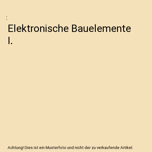 Elektronische bauelemente - bauelemente, i.