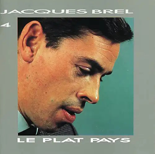 Jacques brel plat pays - jacques,