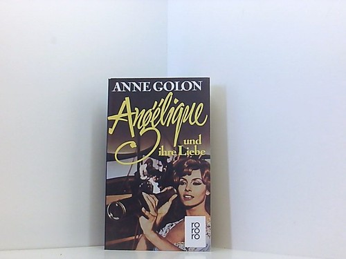 Angélique und ihre - , liebe