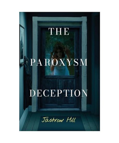 The paroxysm deception hill - the,