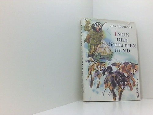 Inuk der schlittenhund - der, rené