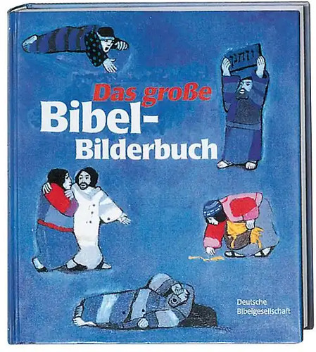 Das große bibel bilderbuch - das, bibel-bilderbuch.