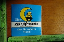 Alter Aufkleber Ohne DAS OSTPREUSSENBLATT Hamburg sitzt Du auf dem Mond