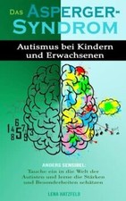 DAS ASPERGER-SYNDROM: Autismus