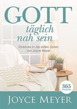 Gott täglich nah sein von Joyce Meyer | Buch | Zustand gut