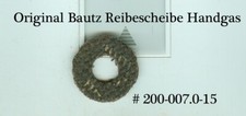 Bautz Reibescheibe für Handgashebel, ungebraucht.