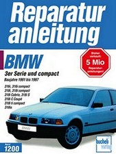 REPARATURANLEITUNG WERKSTATTHANDBUCH 1200 BMW 316i 318i 318ti (E 36)