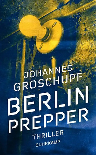 Berlin prepper thriller - berlin,