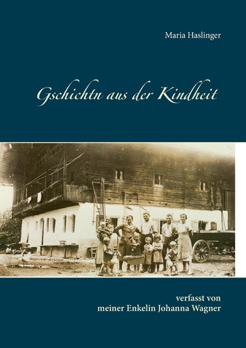 Gschichtn aus der - , kindheit