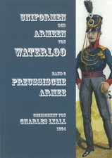 Lyall: Uniformen der Armeen von Waterloo, Band 3: Preußische Armee Bildband/Buch