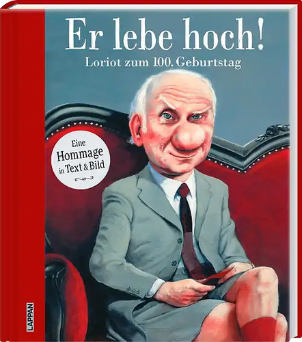 Lebe hoch loriot zum 100 - hoch!,