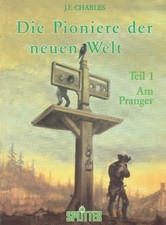 Die Pioniere der neuen Welt - Teil 1 Am Pranger (1987, Splitter)