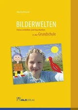 Bilderwelten | Fotos erstellen und bearbeiten in der Grundschule | Kiesel | Buch