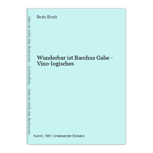 Wunderbar ist bacchus - wunderbar,