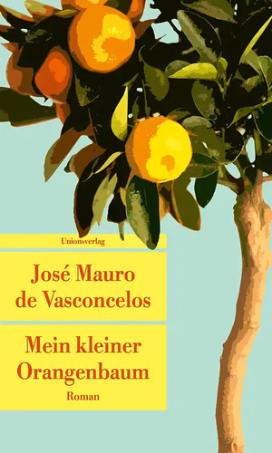 Mein kleiner orangenbaum - mein,