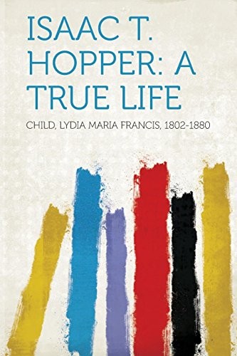Isaac hopper a - isaac, life