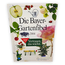 Die Bayer Gartenfibel 2004 Vertrauen das Wächst Broschüre Balkon Terrasse Garten