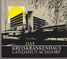 Landshut Kreiskrankenhaus Achdorf 1977 Festschrift Geschichte Chronik Bau Plan