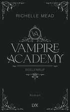 Vampire Academy - Seelenruf (Vampire-Academy-Reihe, Band 5) Mead, Rich 1543891-2