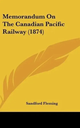 Sandford fleming memorandum - fleming,