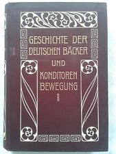 Geschichte der Deutschen Bäcker und Konditoren Bewegung Band II, Fachbuch 1910