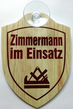 Schild mit Saugnapf Zimmermann im Einsatz Holz Hammer Auto Windschutzscheibe