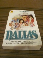 Dallas - Roman zur erfolgreichsten Fernsehserie der Welt von Lee Raintree - 1981