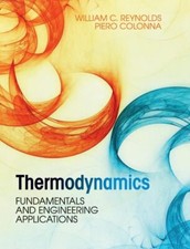 Thermodynamics: Fundamentals and Engineering Applications, Colonna, Piero,Reynol