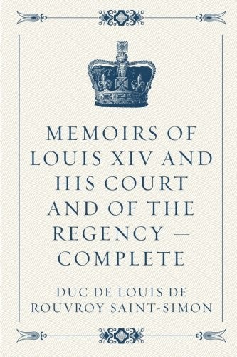 Memoirs louis xiv and - xiv,