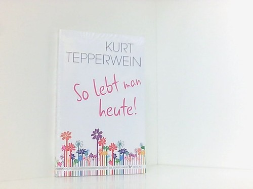 Lebt man heute kurt - lebt,