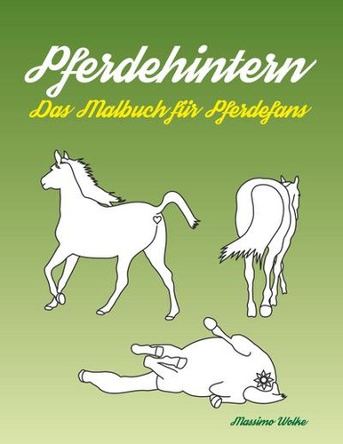 Pferdehintern das malbuch - -,
