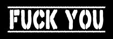  FUCK YOU Aufnäher / Patch NEU 20cm * 5cm Punk Punkrock Fick Dich Oi Piss off 