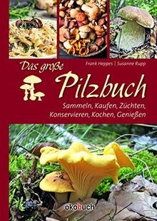 Das große pilzbuch sammeln - pilzbuch:,