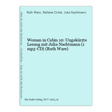 Woman in Cabin 10: Ungekürzte Lesung mit Julia Nachtmann (1 mp3-CD) (Ruth Ware) 