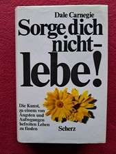 SORGE dich nicht-lebe ! DALE