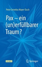 Pax ein (un)erfllbarer Traum