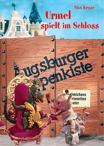 Augsburger puppenkiste urmel - puppenkiste,