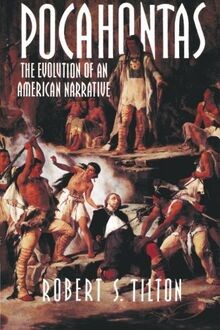 Pocahontas the evolution of - the,