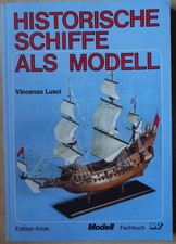 Vincenzo Lusci HISTORISCHE SCHIFFE ALS MODELL