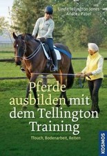 Pferde ausbilden mit dem Tellington-Training - TTouch, Bodenarbeit, Reiten NEU