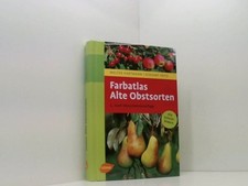 Farbatlas Alte Obstsorten [mit Schnittbildern] Fritz, Eckhart und Walter Hartman