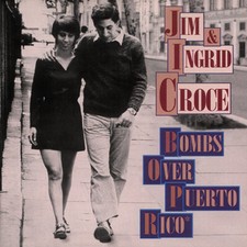Jim & Ingrid Croce - Bombs