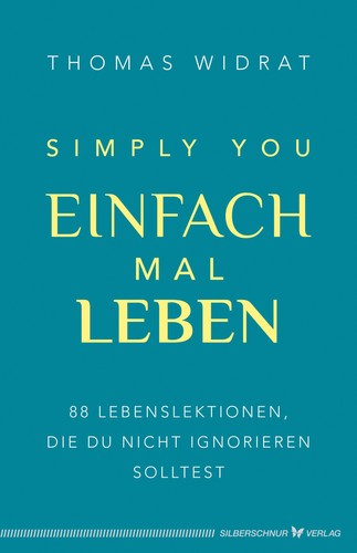 Einfach mal leben simply - einfach,