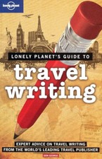 Lonely Planet's Guide to Travel Writing (Buch, english, 2009)