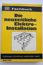 Eisenbahn-Fachverlag DB Fachbuch Die neuzeitliche Elektroinstallation Band 9/52